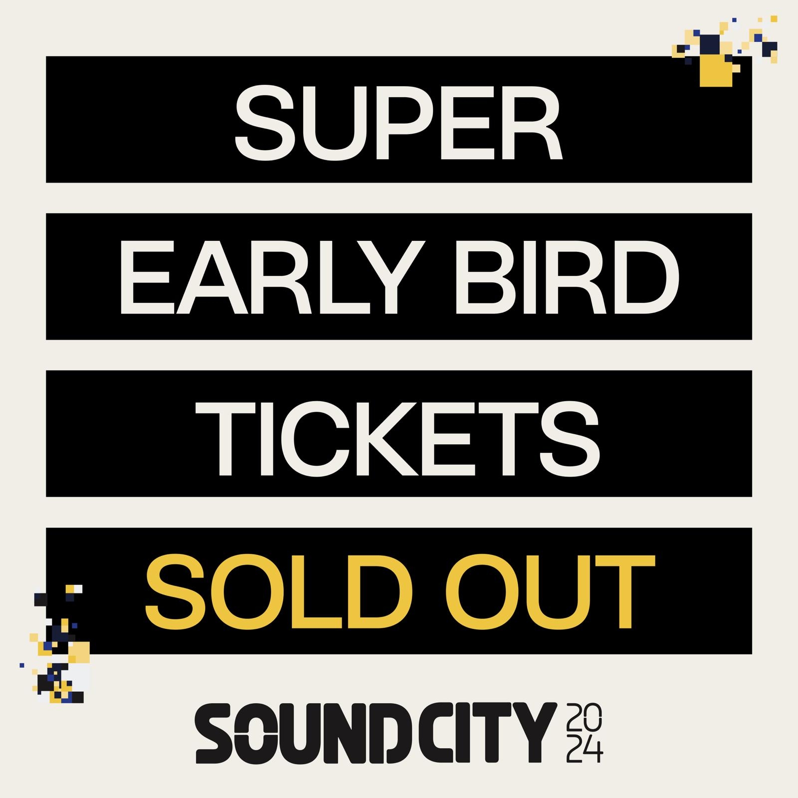 Super Early Bird Tickets Sold Out!