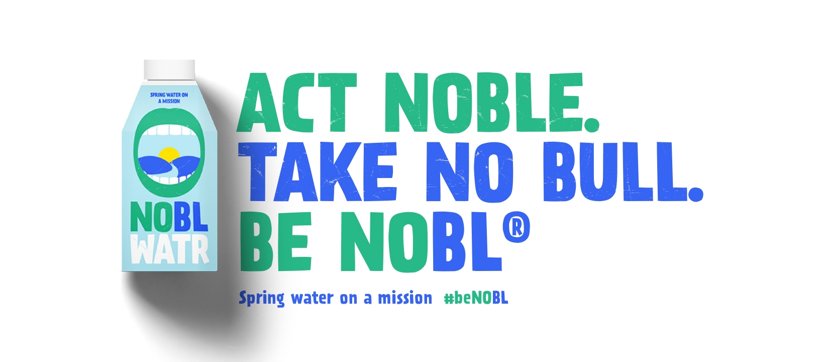 NOBL WATER: SPRING WATER ON A MISSION